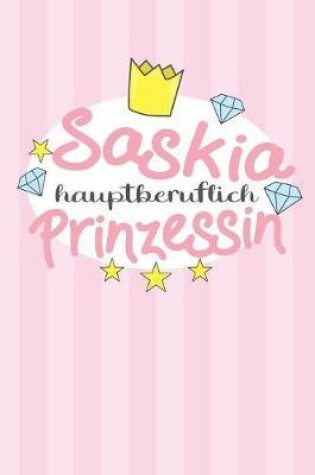 Cover of Saskia - hauptberuflich Prinzessin