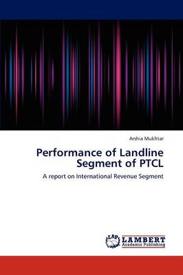 Book cover for Performance of Landline Segment of Ptcl