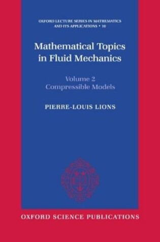 Cover of Mathematical Topics in Fluid Mechanics: Volume 2: Compressible Models