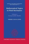 Book cover for Mathematical Topics in Fluid Mechanics: Volume 2: Compressible Models