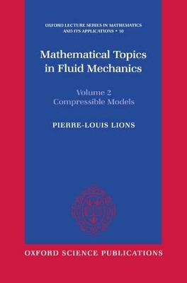 Book cover for Mathematical Topics in Fluid Mechanics: Volume 2: Compressible Models