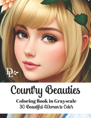 Book cover for Country Beauties - Coloring Book in Grayscale