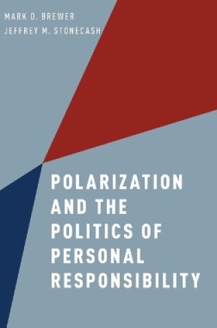 Cover of Polarization and the Politics of Personal Responsibility