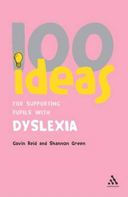 Book cover for 100 Ideas for Supporting Pupils with Dyslexia