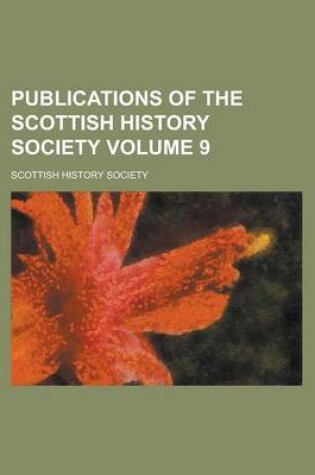 Cover of Publications of the Scottish History Society Volume 9