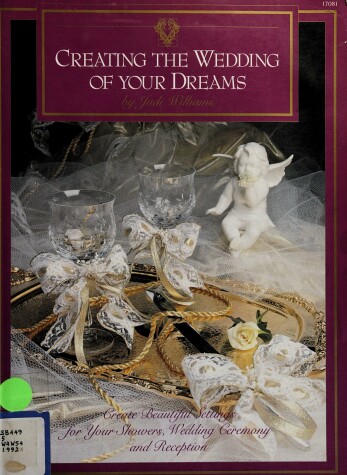 Book cover for Creating the Wedding of Your Dreams