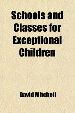 Cover of Schools and Classes for Exceptional Children (Volume 12)