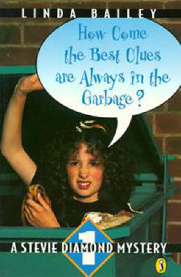 Cover of How Come the Best Clues are Always in the Garbage?