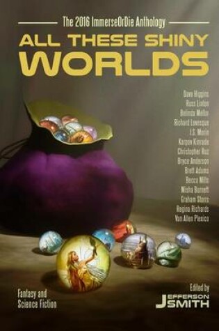 Cover of All These Shiny Worlds