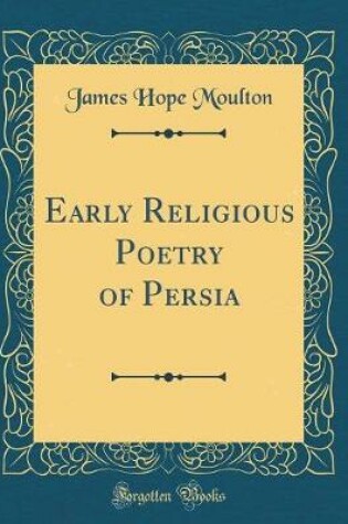 Cover of Early Religious Poetry of Persia (Classic Reprint)