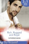 Book cover for Rich, Rugged And Royal