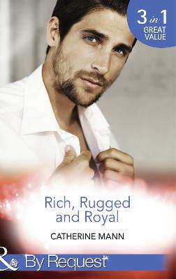 Cover of Rich, Rugged And Royal