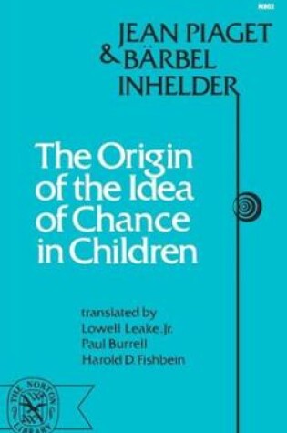 Cover of The Origin of the Idea of Chance in Children