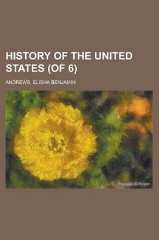 Cover of History of the United States (of 6) Volume 1