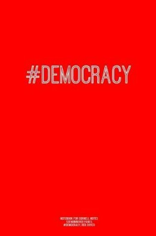 Cover of Notebook for Cornell Notes, 120 Numbered Pages, #DEMOCRACY, Red Cover