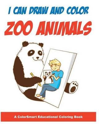 Cover of I Can Draw and Color Zoo Animals