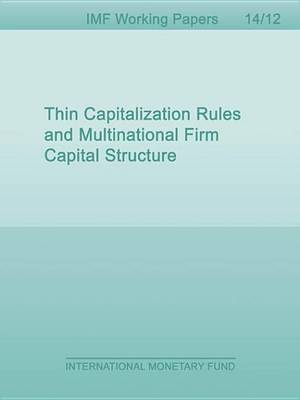 Book cover for Thin Capitalization Rules and Multinational Firm Capital Structure