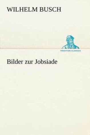 Cover of Bilder Zur Jobsiade