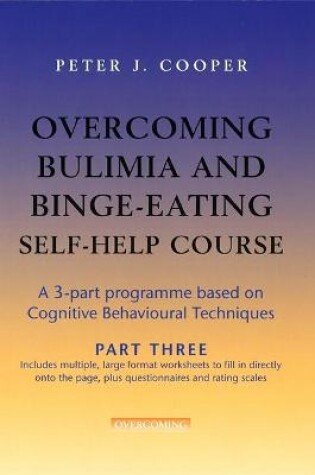 Cover of Overcoming Bulimia and Binge-Eating Self Help Course: Part Three