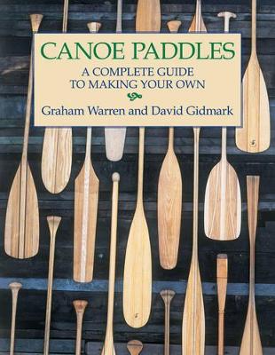 Book cover for Canoe Paddles: A Complete Guide to Making Your Own