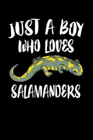Cover of Just A Boy Who Loves Salamanders