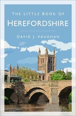 Book cover for The Little Book of Herefordshire