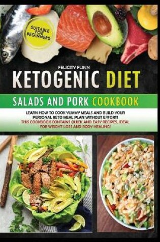 Cover of Ketogenic Diet Salads and Pork