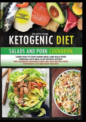 Cover of Ketogenic Diet Salads and Pork