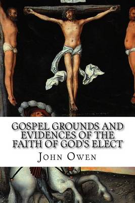 Book cover for Gospel Grounds and Evidences of the Faith of God's Elect