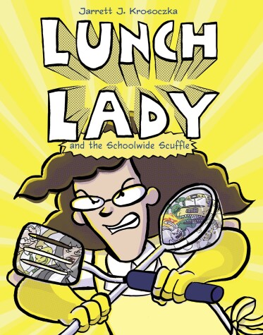 Book cover for Lunch Lady and the Schoolwide Scuffle