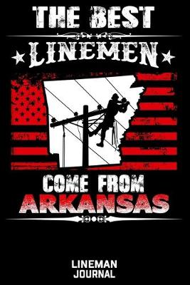 Book cover for The Best Linemen Come From Arkansas Lineman Journal