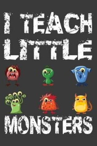 Cover of I Teach Little Monsters