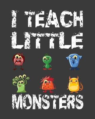 Book cover for I Teach Little Monsters