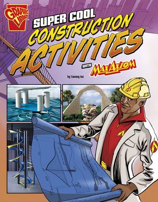 Book cover for Super Cool Construction Activities with Max Axiom (Max Axiom Science and Engineering Activities)
