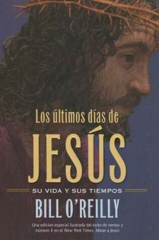 Cover of Los �ltimos D�as de Jes�s (the Last Days of Jesus)
