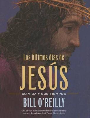 Book cover for Los Últimos Días de Jesús (the Last Days of Jesus)