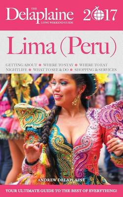 Book cover for Lima (Peru) - The Delaplaine 2017 Long Weekend Guide