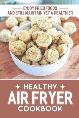 Cover of Healthy Air Fryer Cookbook