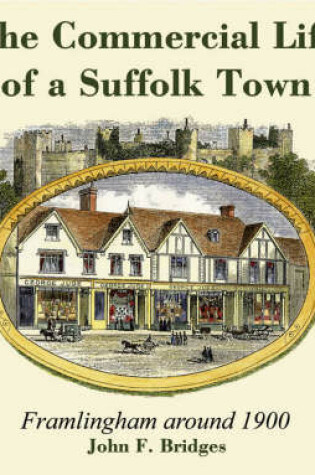 Cover of The Commercial Life of a Suffolk Town
