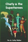 Book cover for Charly & the Superheroes