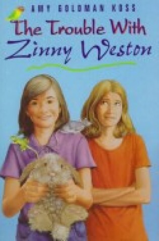Cover of The Trouble with Zinny Weston