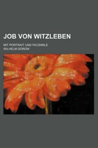 Cover of Job Von Witzleben; Mit Portrait Und Facsimile