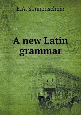 Book cover for A new Latin grammar