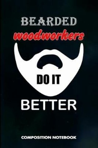 Cover of Bearded Woodworkers Do It Better
