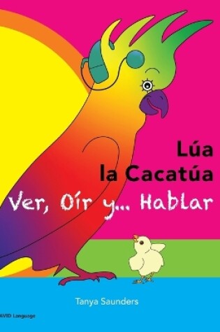 Cover of LÚA LA CACATÚA - Ver, Oír y... Hablar