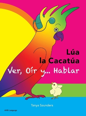 Book cover for LÚA LA CACATÚA - Ver, Oír y... Hablar