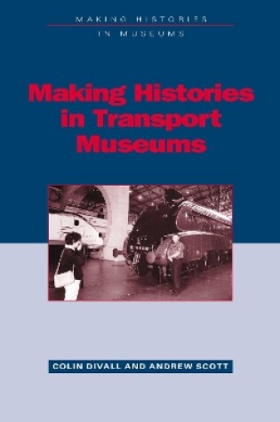 Cover of Making Histories in Transport Museums