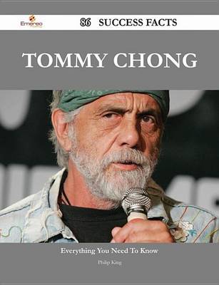 Book cover for Tommy Chong 86 Success Facts - Everything You Need to Know about Tommy Chong