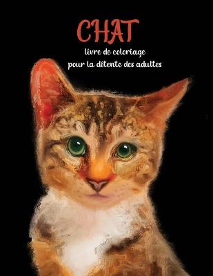 Book cover for Chat livre de coloriage pour la detente des adultes