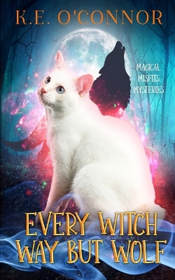 Book cover for Every Witch Way but Wolf